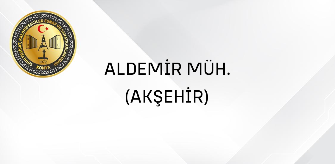 ALDEMİR MÜH. (AKŞEHİR)